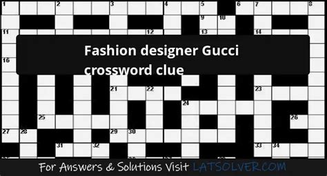 fashion designer gucci crossword|designer gucci crossword clue.